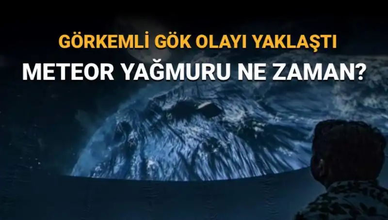 Perseid Meteor Yağmuru Geliyor: Gözlerinizi Gökyüzüne Dikin!